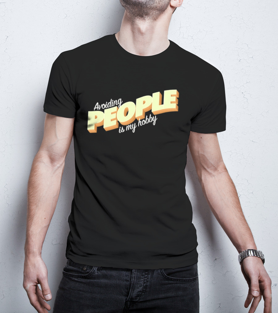 Avoiding People Is My Hobby Retro Bold Lettering T-Shirt