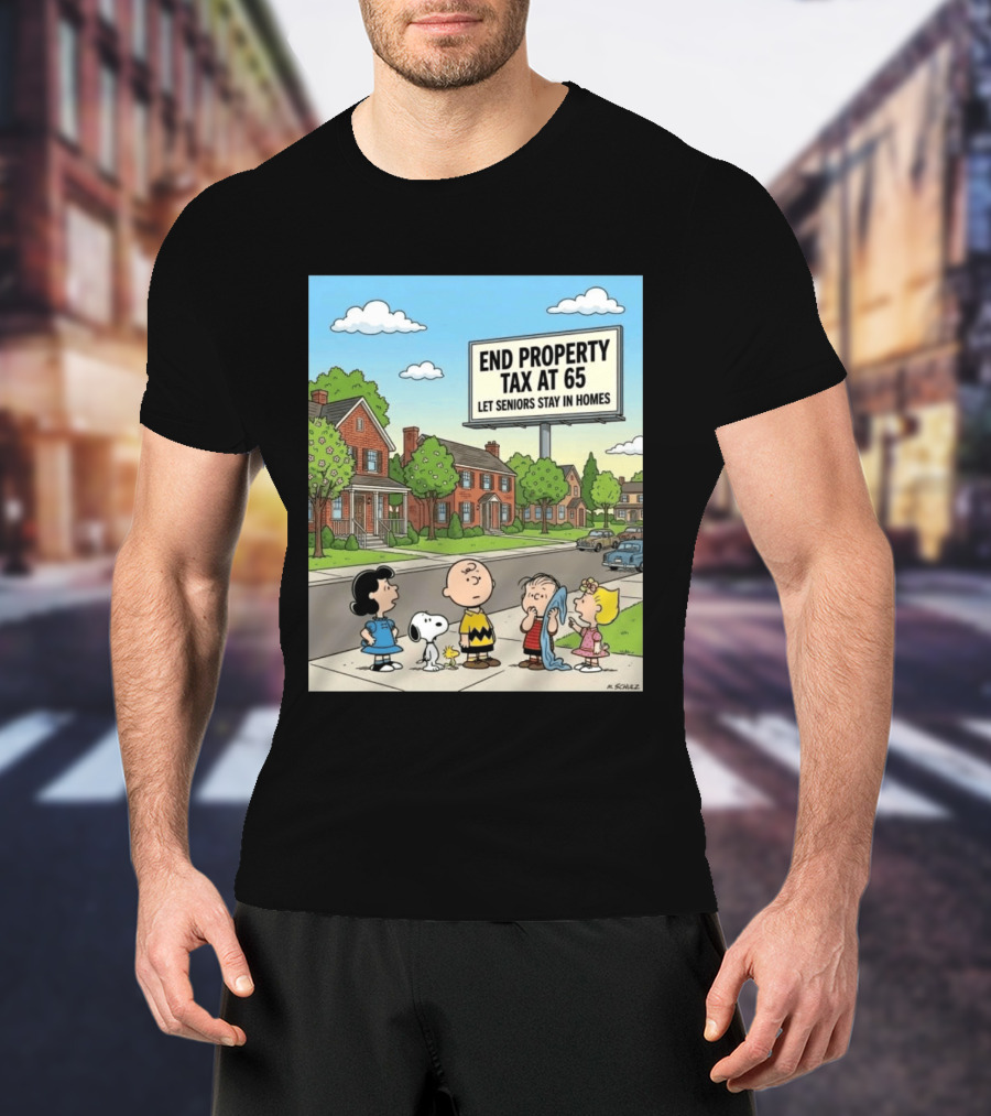 Charlie Brown Snoopy Lucy Linus Sally End Property Tax At 65 Let Seniors Stay In Homes T-Shirt