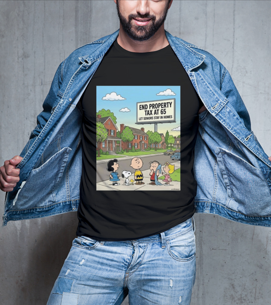 Charlie Brown Snoopy Lucy Linus Sally End Property Tax At 65 Let Seniors Stay In Homes T-Shirt