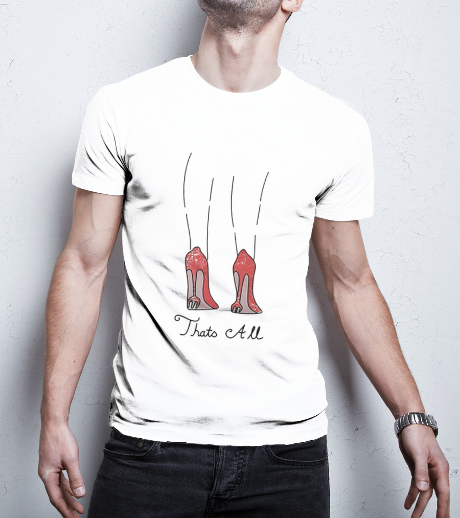 The Devil Wears 2 Red Heels That's All T-Shirt