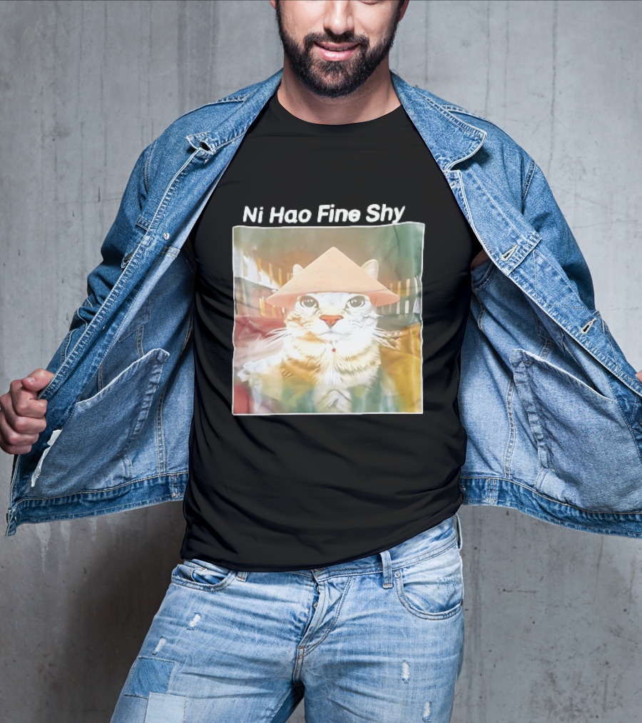 Ni Hao Fine Shyt Cat With Asian Hat T-Shirt