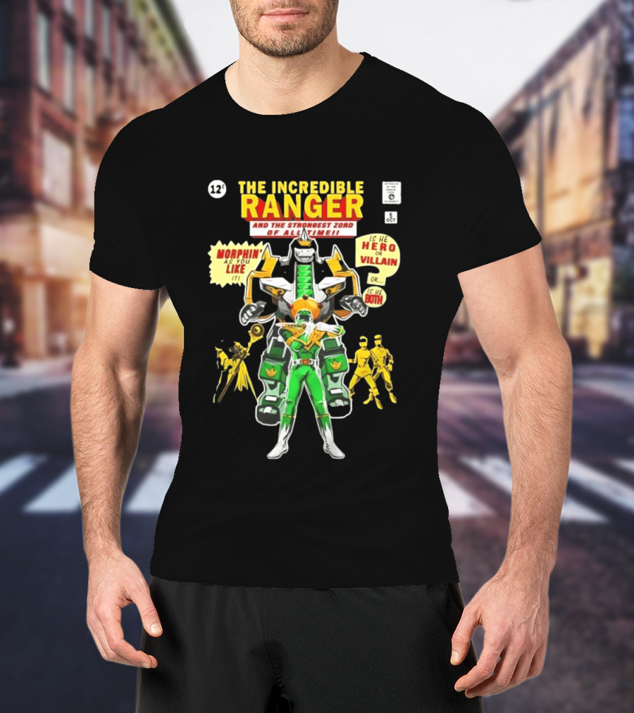 The Incredible Ranger And The Strongest Zord Morphin As You Like It T-Shirt