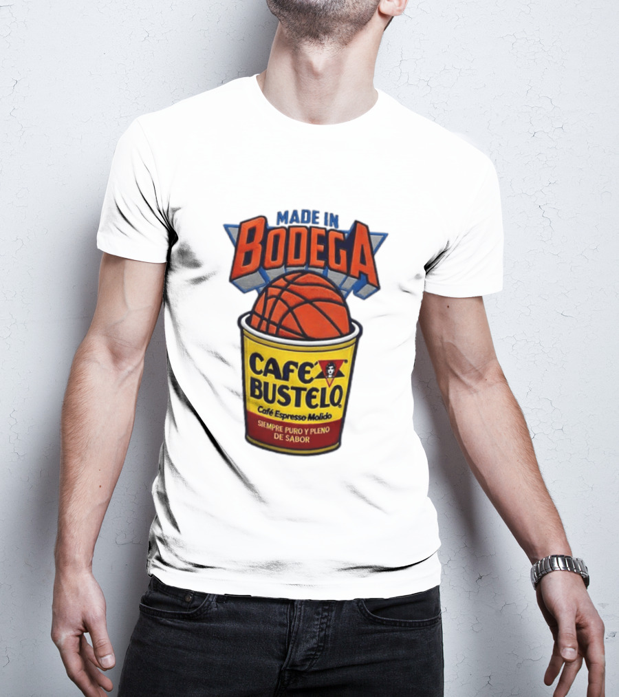 Made In Bodega Cafe Bustelo Basketball Siempre Puro Pleno Sabor T-Shirt