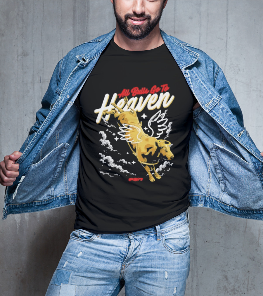 All Bulls Go To Heaven Pbr T-Shirt