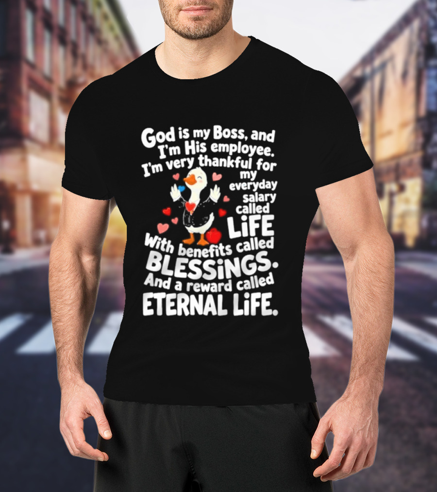 God Is My Boss Thankful Employee Life Blessings Eternal Life Christian Faith T-Shirt