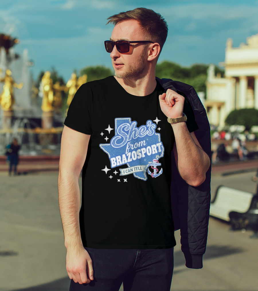 She's From Brazosport I Can Tell Exporters Anchor T-Shirt