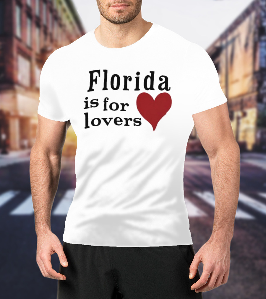 Florida Is For Lovers Heart T-Shirt