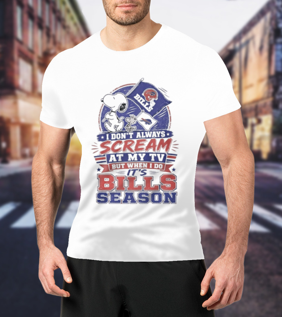 Snoopy X Buffalo Bills I Don't Always Scream At My Tv But When I Do It's Bills Season T-Shirt