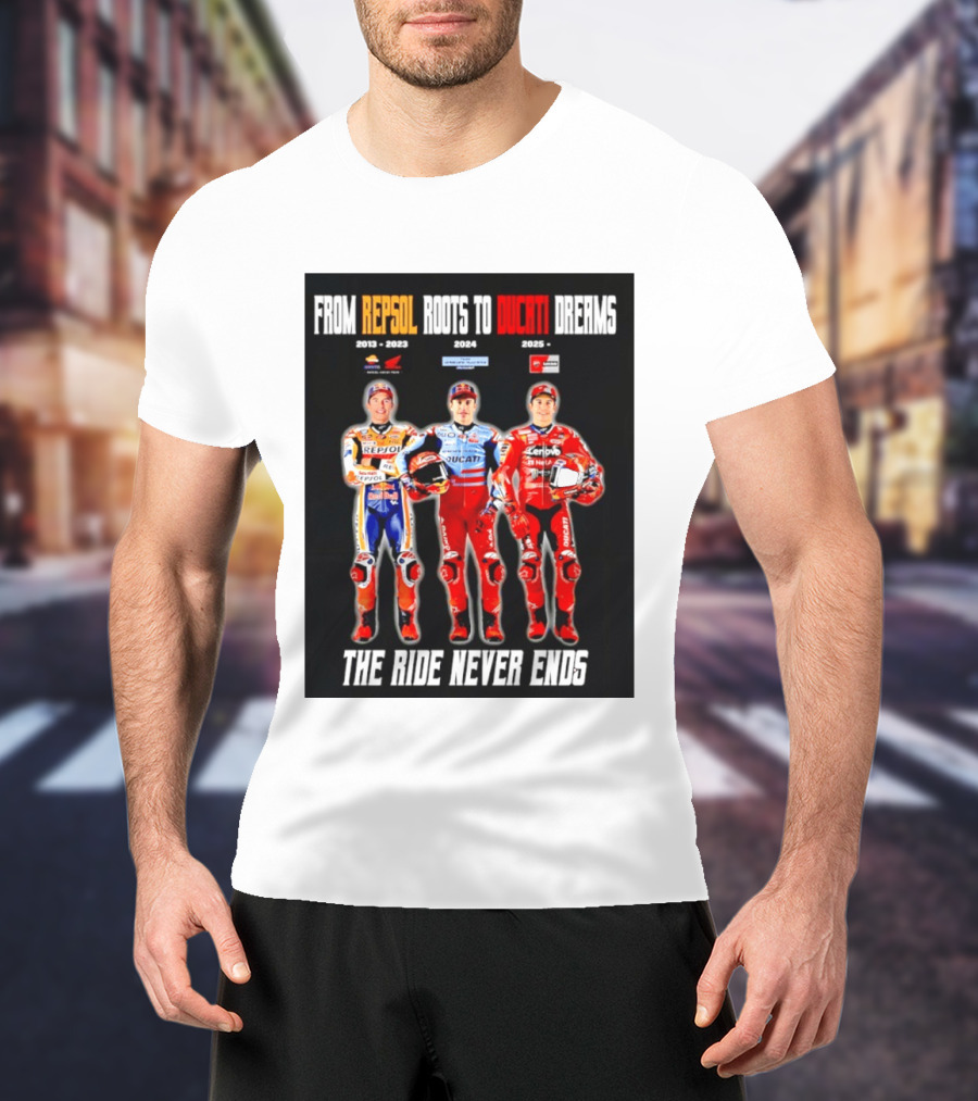 From Repsol To Ducati 2013 2025 MotoGP Journey T-Shirt