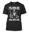 Live Laugh Love If That Doesn't Work Load Aim Fire Cowboy Skull T-Shirt
