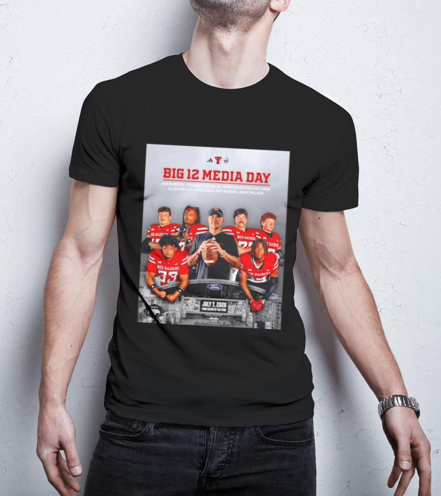 Big 12 Media Day Texas Tech Red Raiders July 7 2026 With Ben Roberts And Joey McGuire T-Shirt