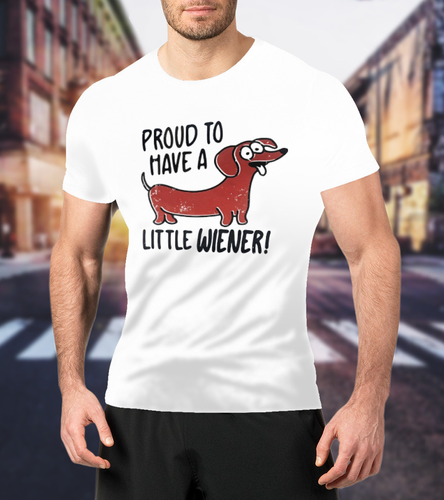 Proud To Have A Little Wiener Dachshund Dog Playful Cartoon T-Shirt