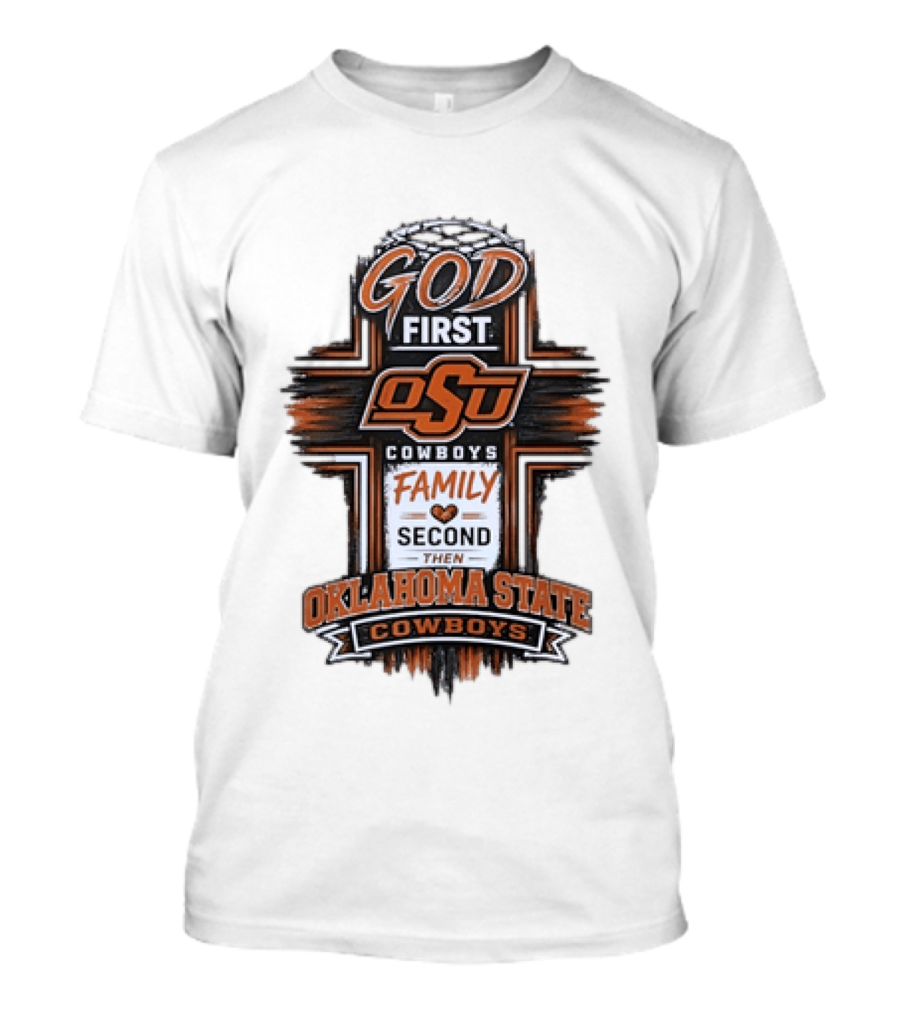 God First OSU Cowboys Family Second Oklahoma State T-Shirt