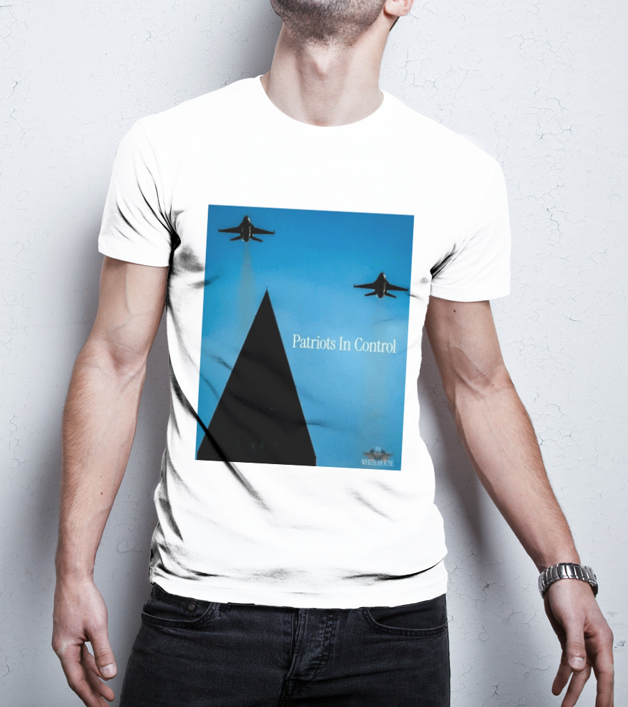 Patriots In Control Fighter Jets Over Monument With White House T-Shirt