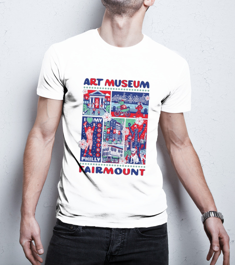 Philly Phanatic Art Museum Fairmount I Love My Country Philadelphia Phillies T-Shirt