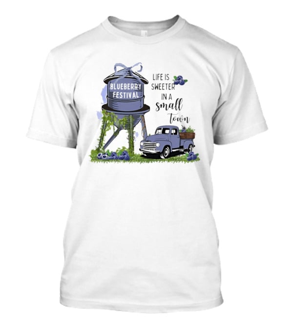 Blueberry Festival Life Is Sweeter In A Small Town Vintage Truck And Water Tower T-Shirt