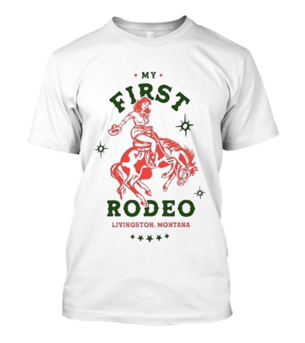 Livingston Montana My First Rodeo Cowgirl Horse Riding T-Shirt