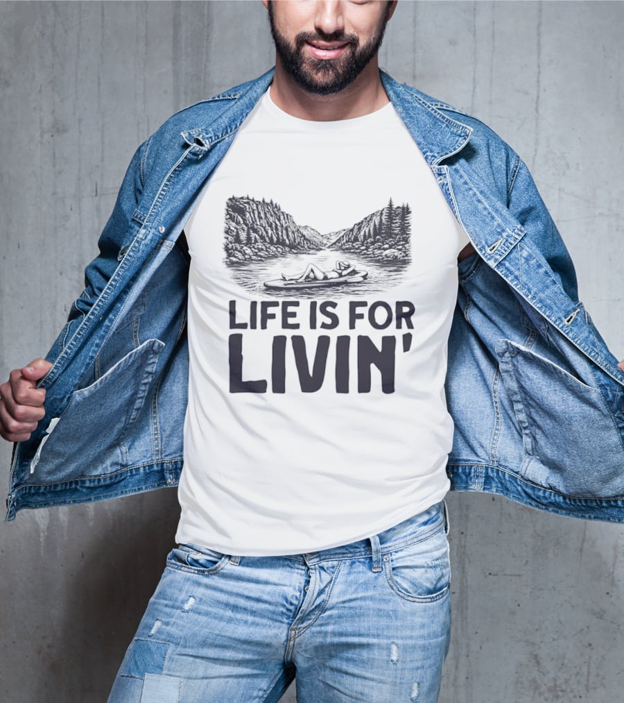Life Is For Livin' Nature Enthusiast Resting On Paddle Board T-Shirt