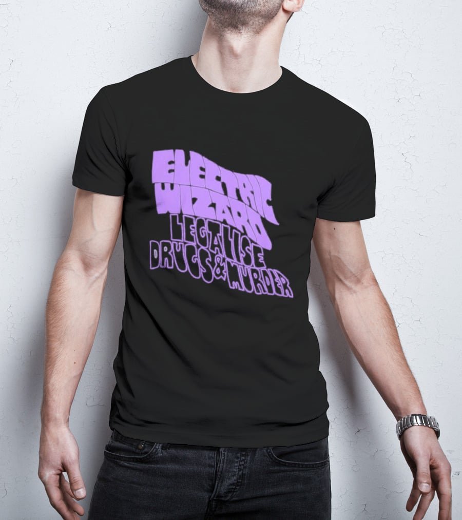 Electric Wizards Legalize Drugs And Murder T-Shirt