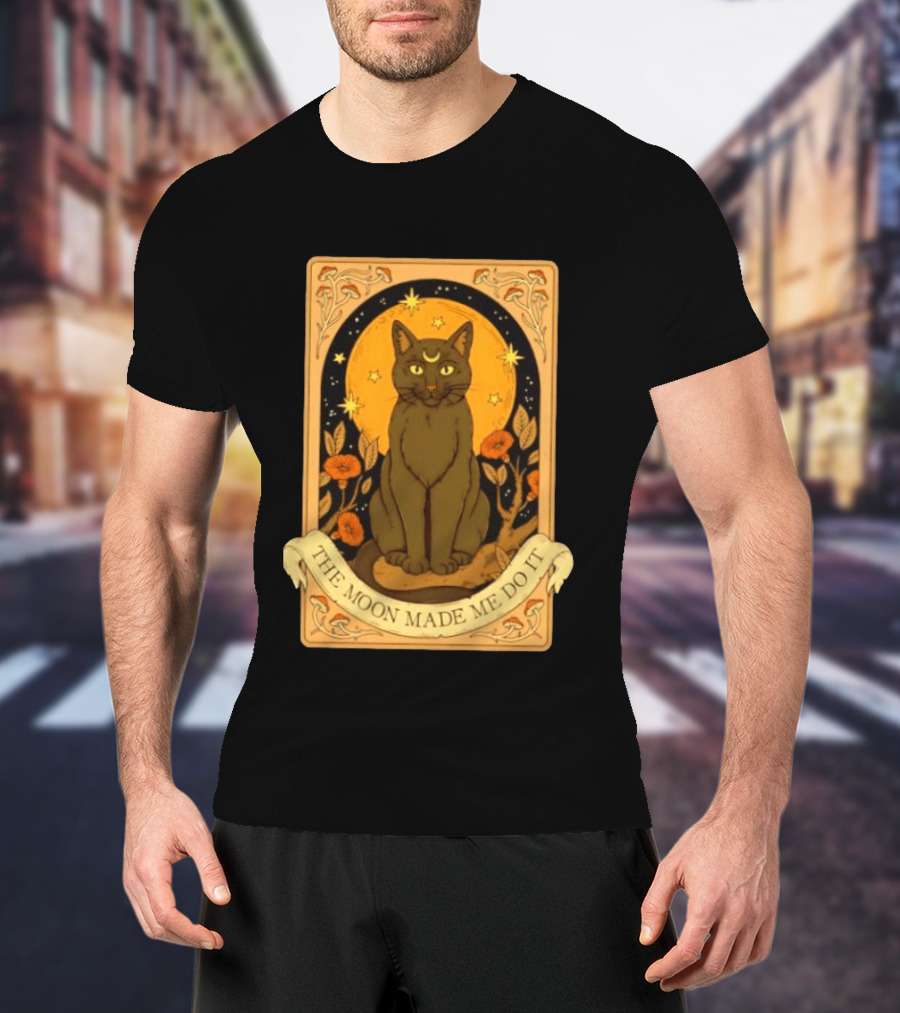Black Cat Crescent Moon Celestial Nature Witchy The Moon Made Me Do It T-Shirt