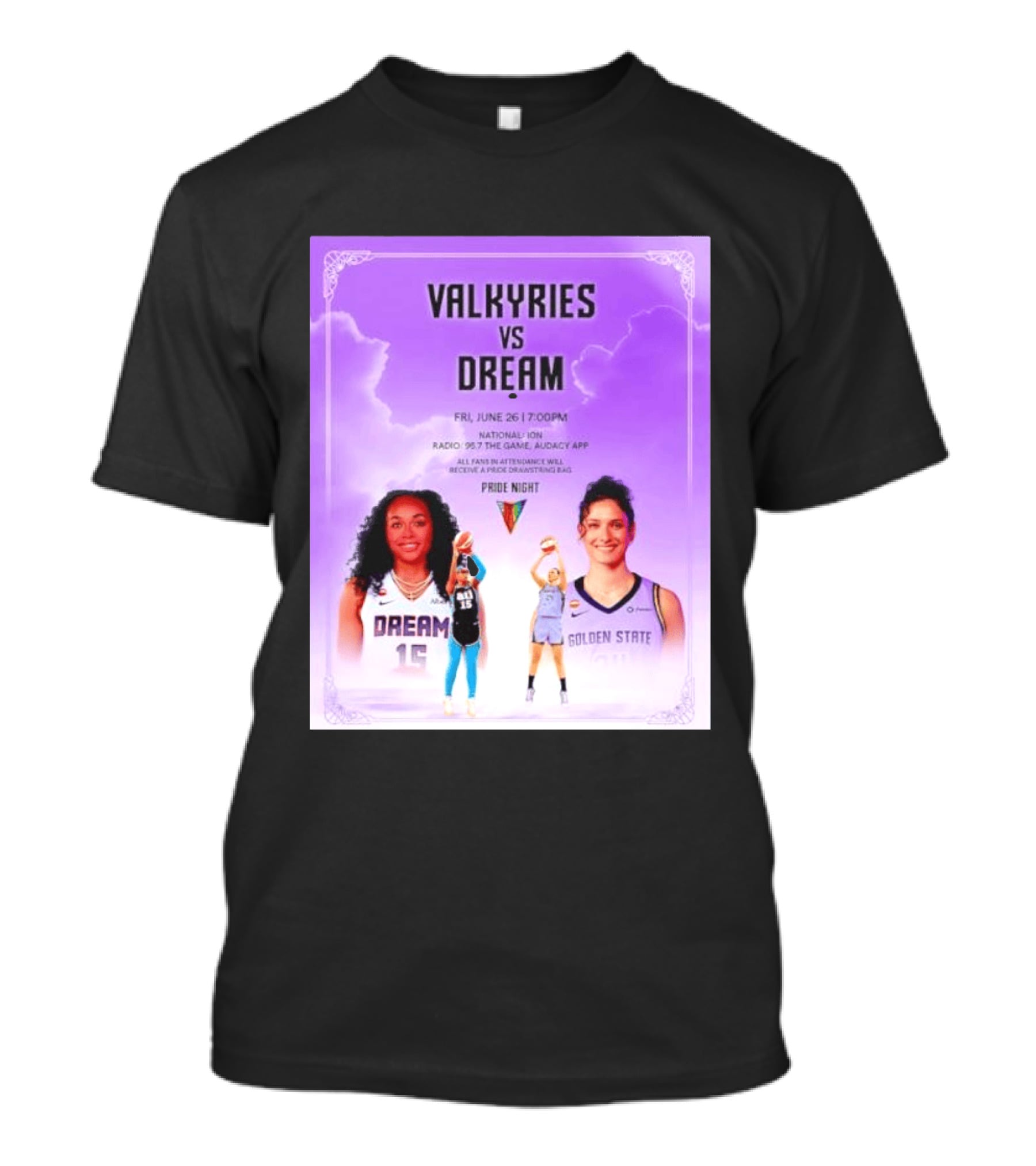 Valkyries Vs Dream Pride Night June 26 7PM Radio 95.7 Golden State Atlanta T-Shirt