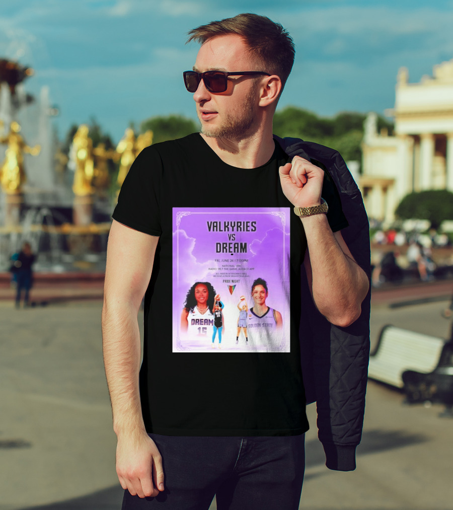 Valkyries Vs Dream Pride Night June 26 7PM Radio 95.7 Golden State Atlanta T-Shirt