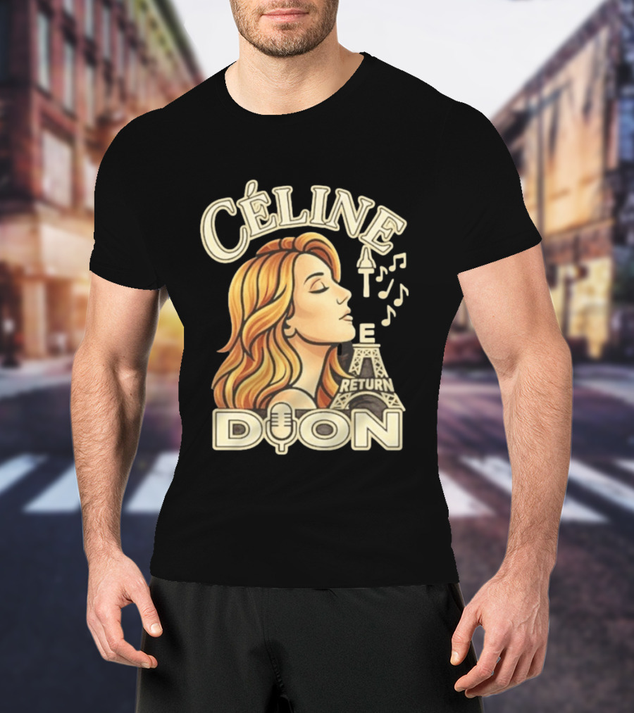 Celine Dion The Return Eiffel Tower Music Notes T-Shirt