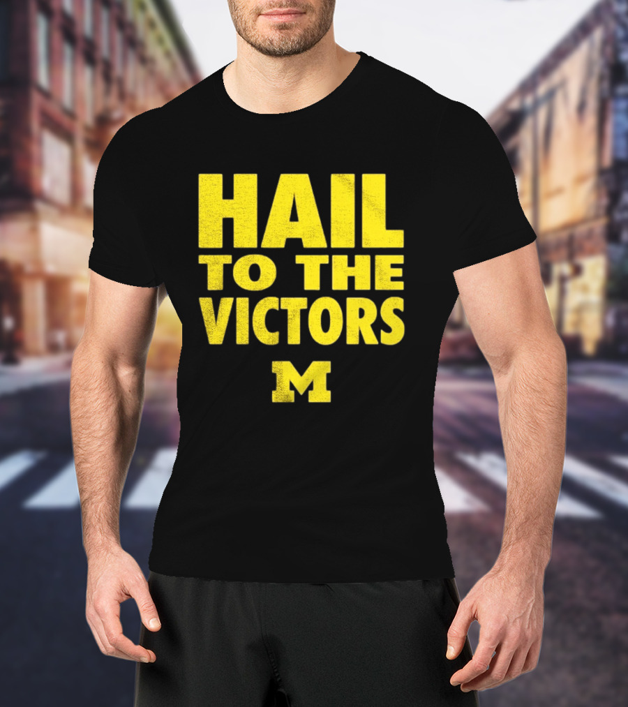 Hail To The Victors Michigan Wolverines M T-Shirt