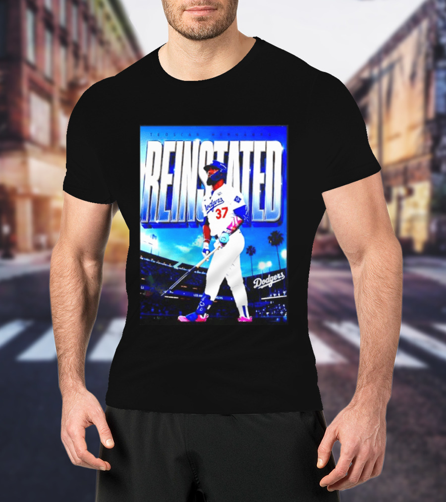 Teoscar Hernandez Reinstated Los Angeles Dodgers 37 T-Shirt