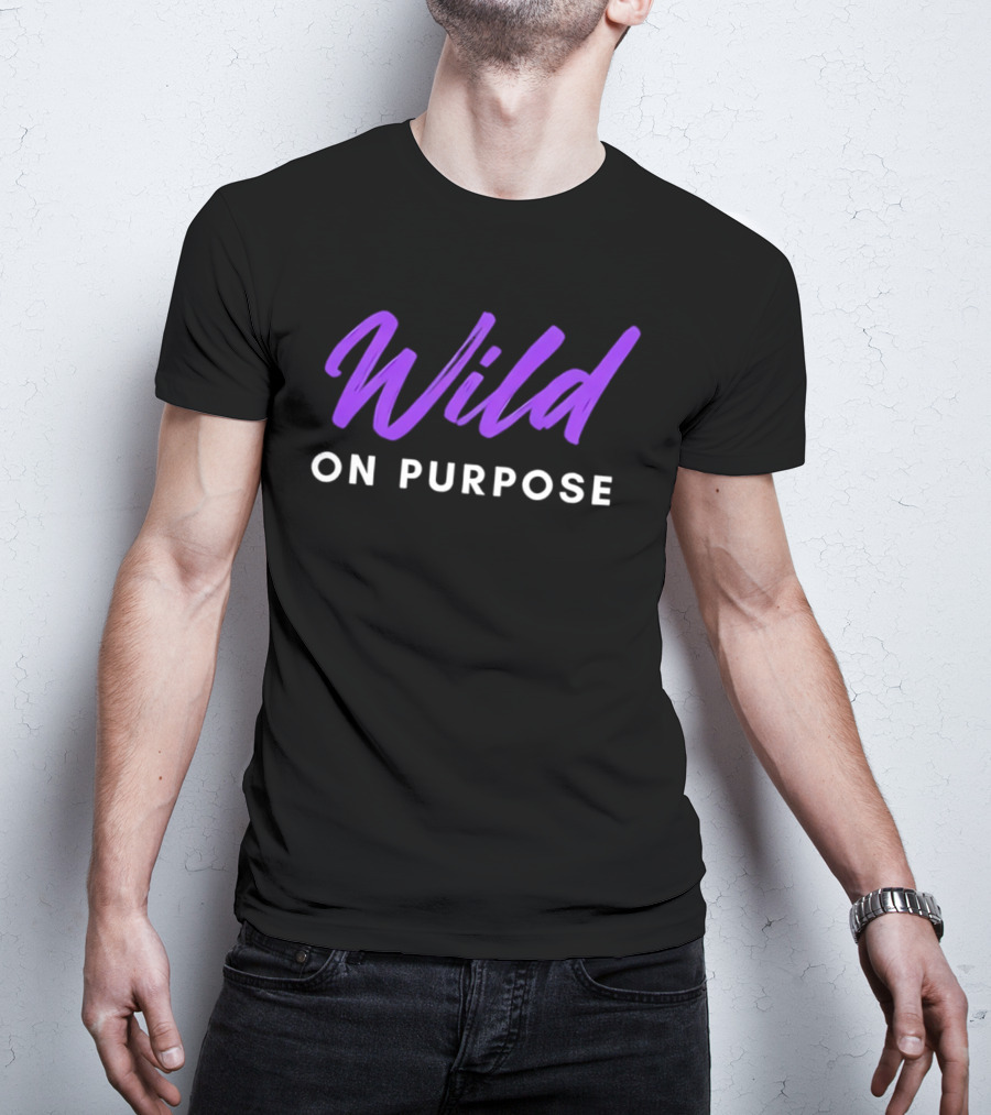 Wild On Purpose Vibrant Purple T-Shirt