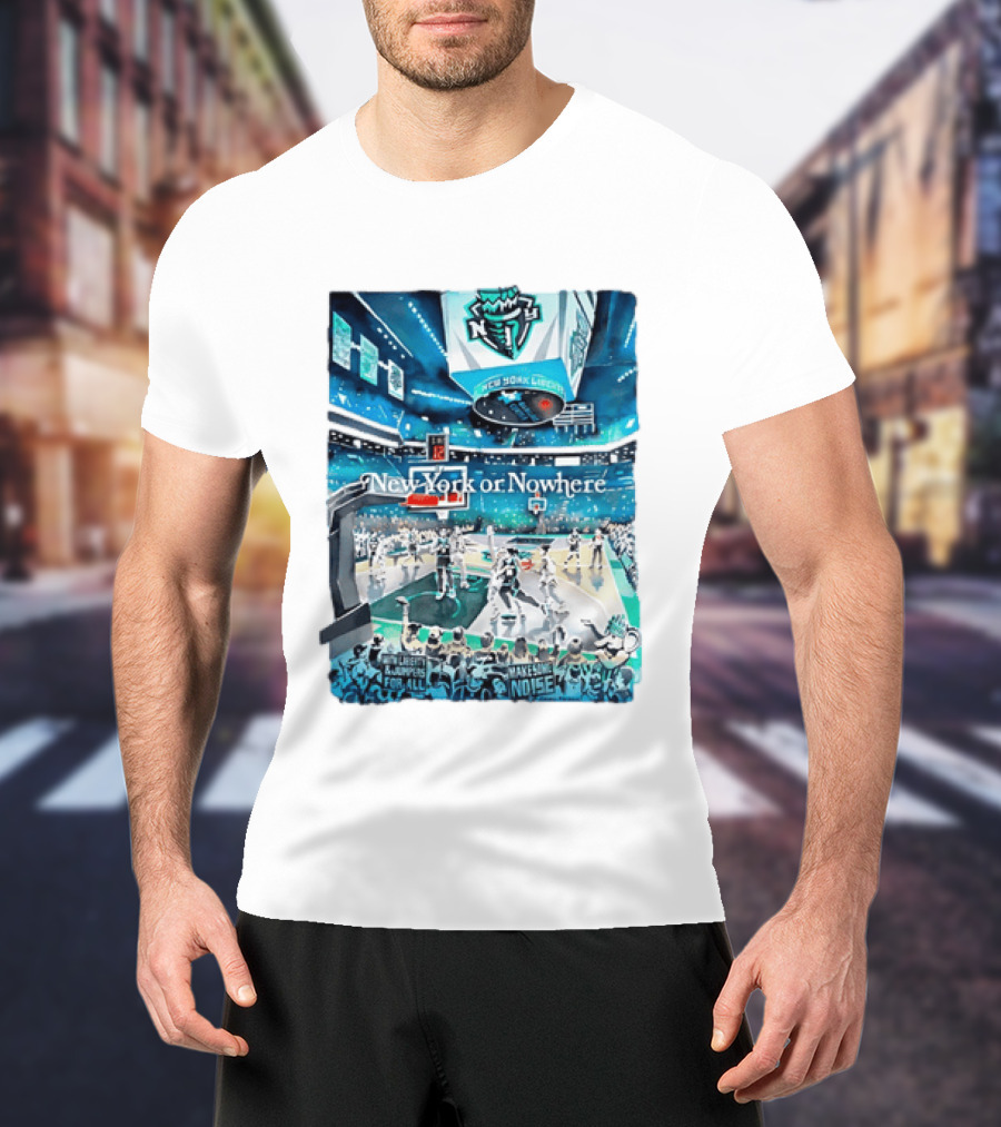 Gavin Snider New York Liberty Basketball New York Or Nowhere Stadium Scene T-Shirt