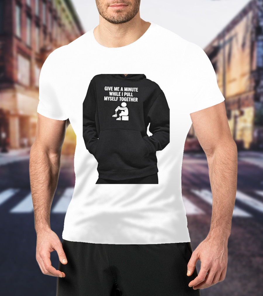 Give Me A Minute While I Pull Myself Together With Puzzle Piece T-Shirt