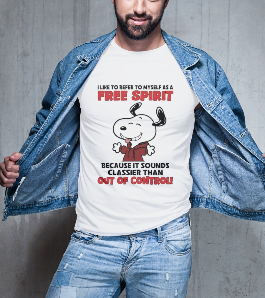 Snoopy Free Spirit Classier Than Out Of Control Peanuts T-Shirt