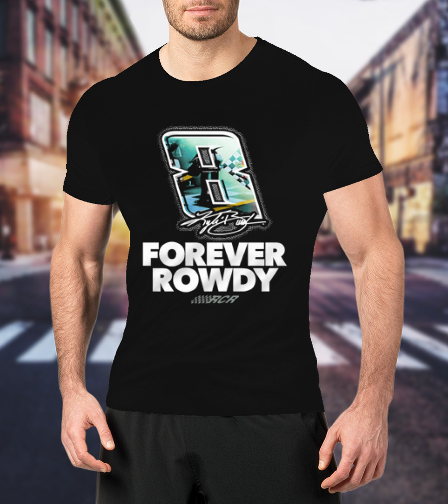 Kyle Busch Number 8 Forever Rowdy Richard Childress Racing T-Shirt