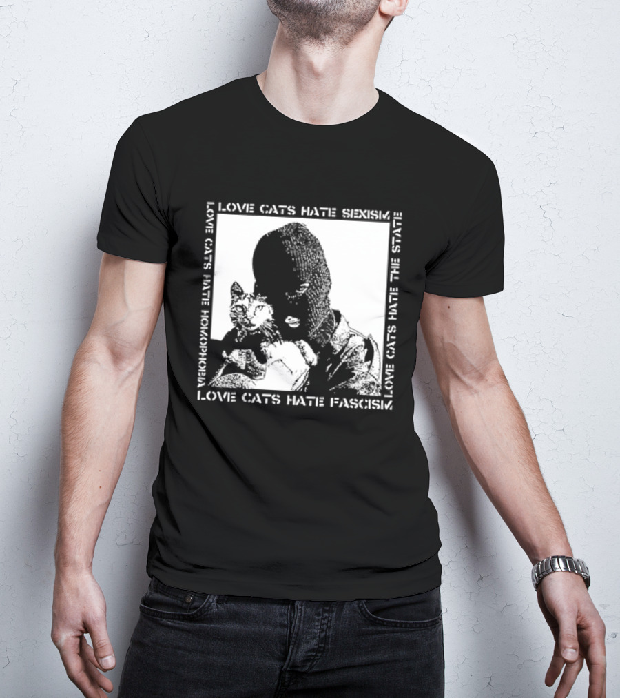 Love Cats Hate Fascism Sexism And Homophobia T-Shirt
