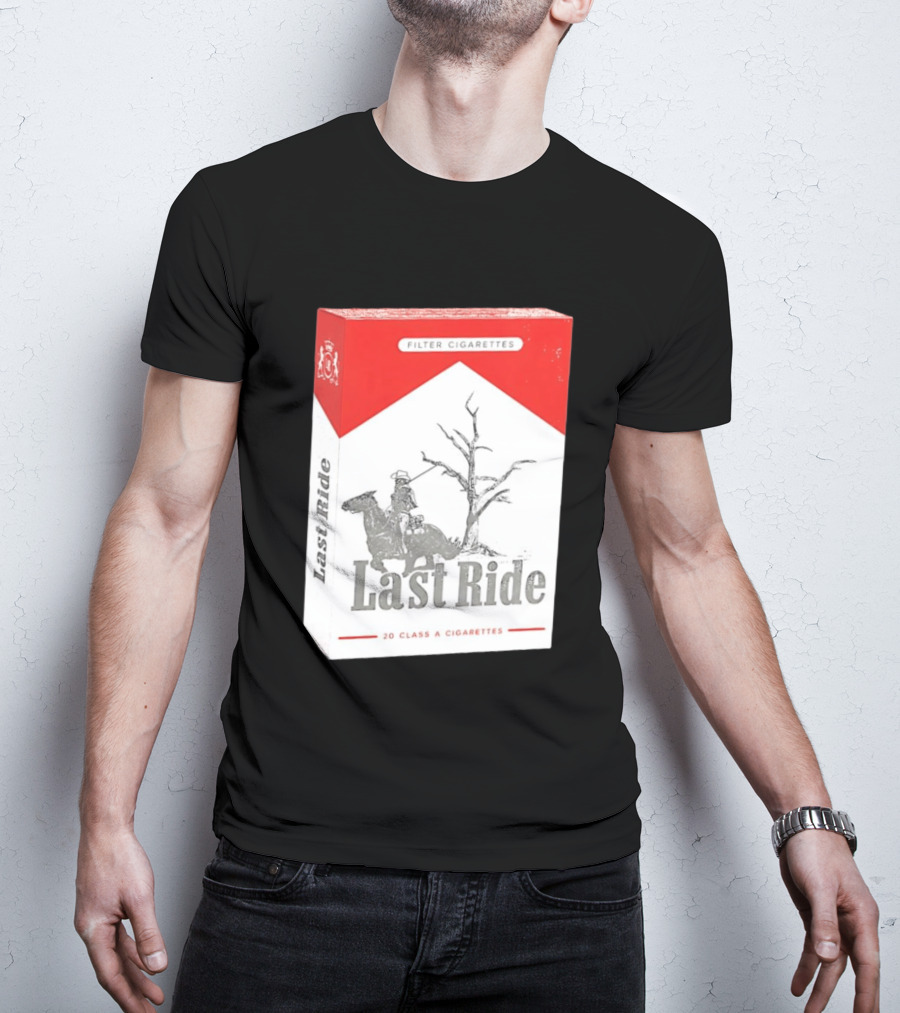 Last Ride Cowboy Dead Tree Filter Cigarettes 20 Class A T-Shirt