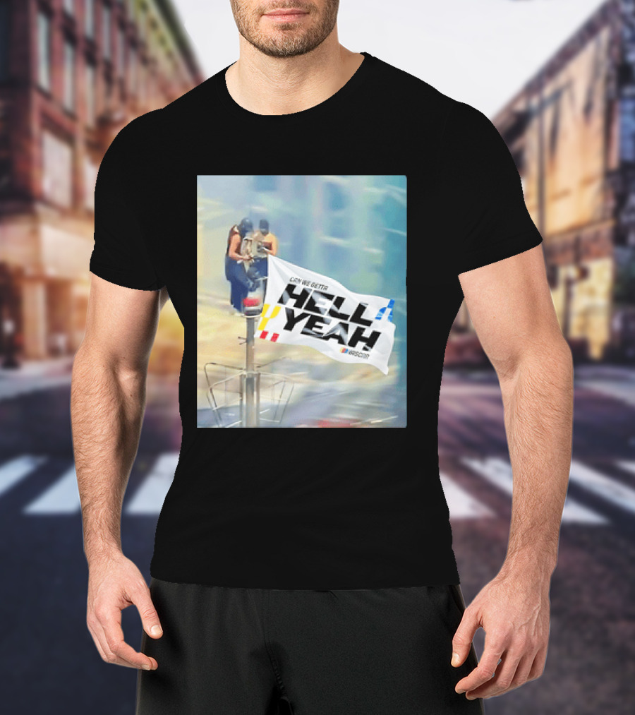 NASCAR Hell Yeah Flag Racing Enthusiast Motorsports Fans T-Shirt