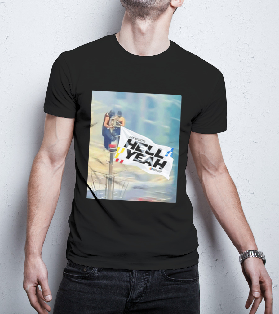 NASCAR Hell Yeah Flag Racing Enthusiast Motorsports Fans T-Shirt