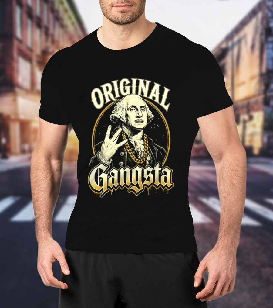 Original Gangsta George Washington Hip Hop T-Shirt