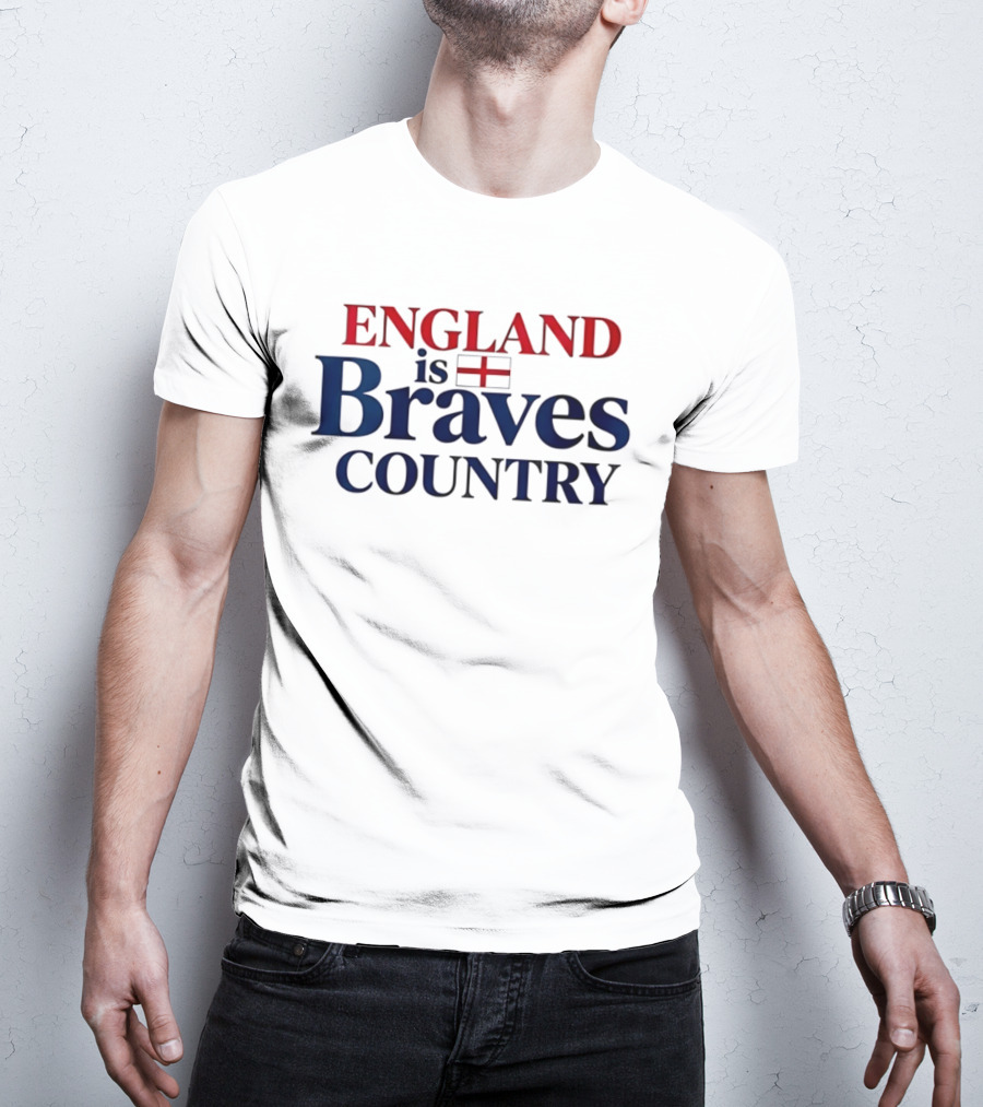 England Is Braves Country Flag 2026 T-Shirt