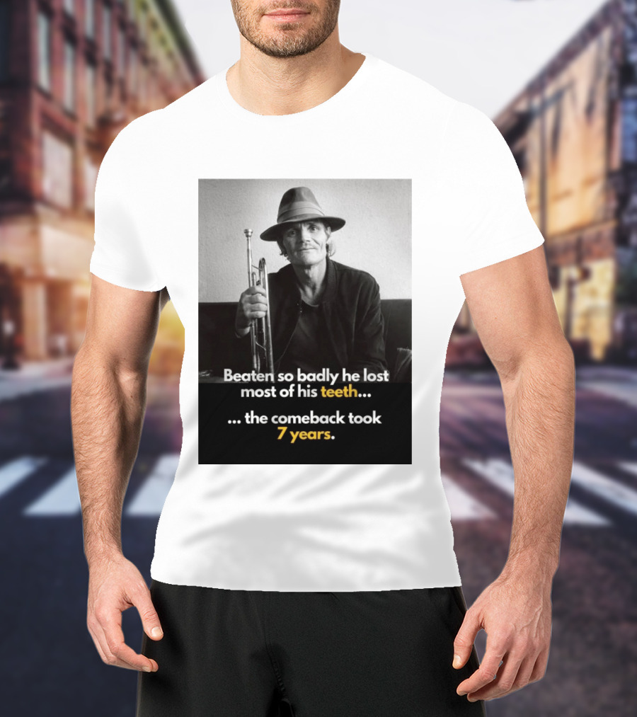 Beaten So Badly He Lost Most Of His Teeth Comeback Took 7 Years T-Shirt