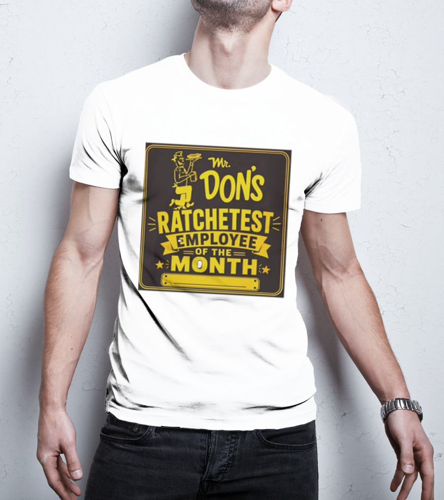 Mr Don's Ratchetest Employee Of The Month Sign With Cartoon Waiter T-Shirt