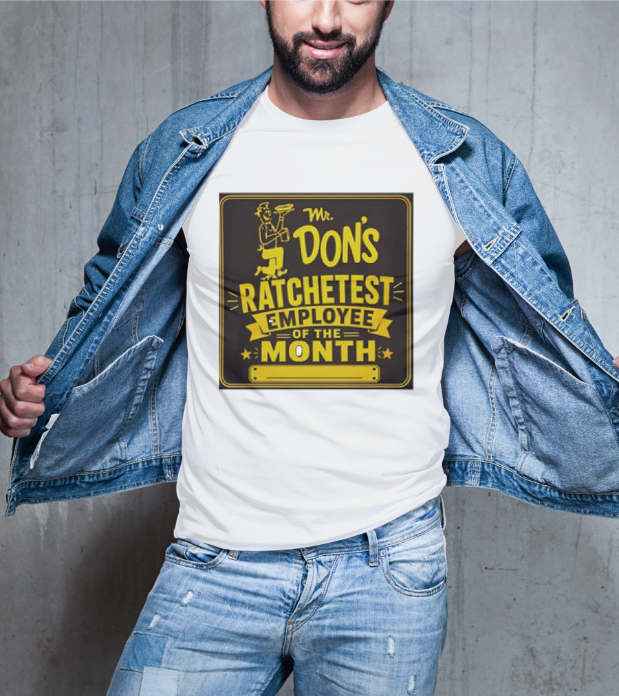 Mr Don's Ratchetest Employee Of The Month Sign With Cartoon Waiter T-Shirt