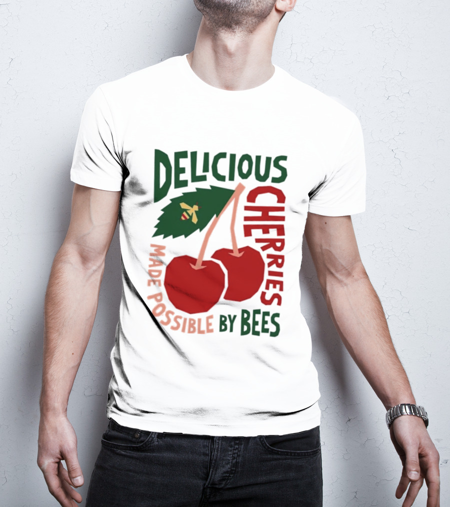 Delicious Cherries Made Possible By Bees T-Shirt