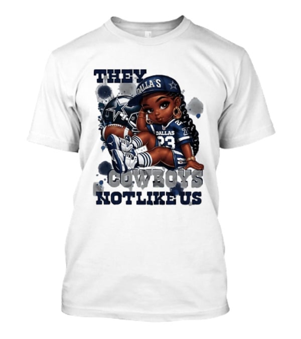 Dallas Cowboys They Not Like Us Black Girl 23 Jersey Football Fan T-Shirt