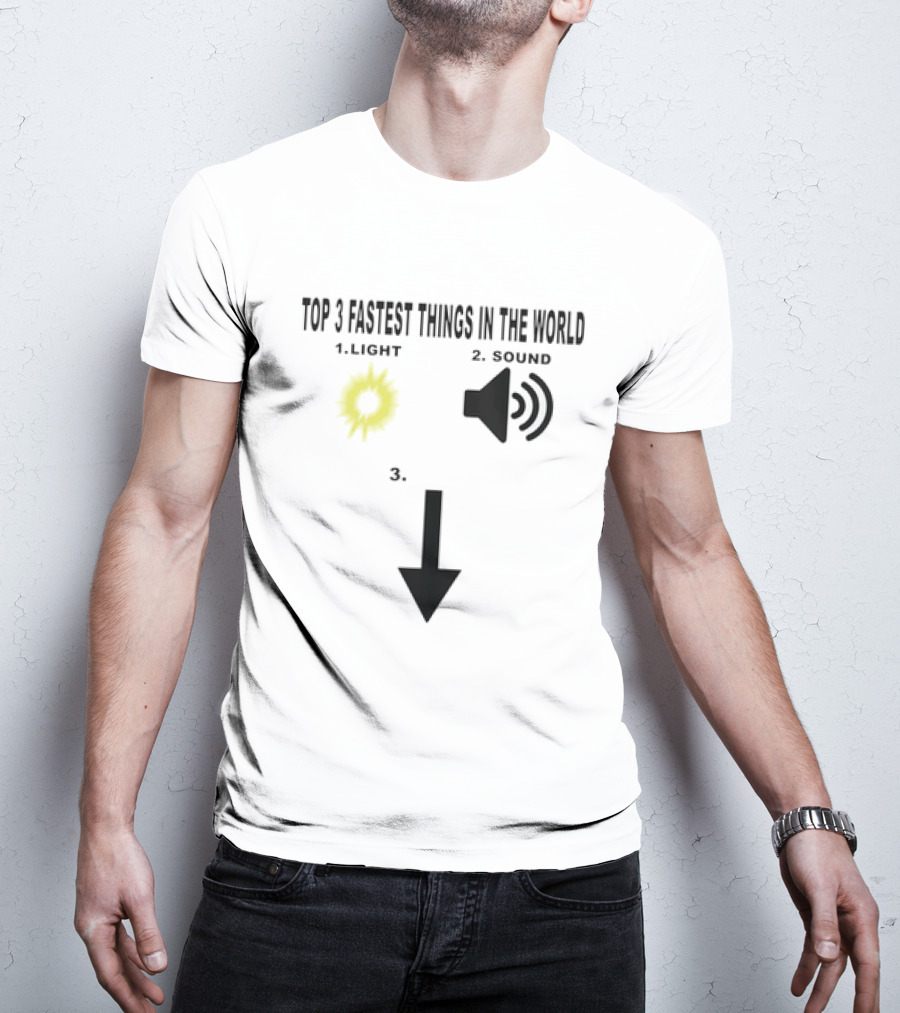Top 3 Fastest Things In The World Light Sound 3rd Arrow Down T-Shirt
