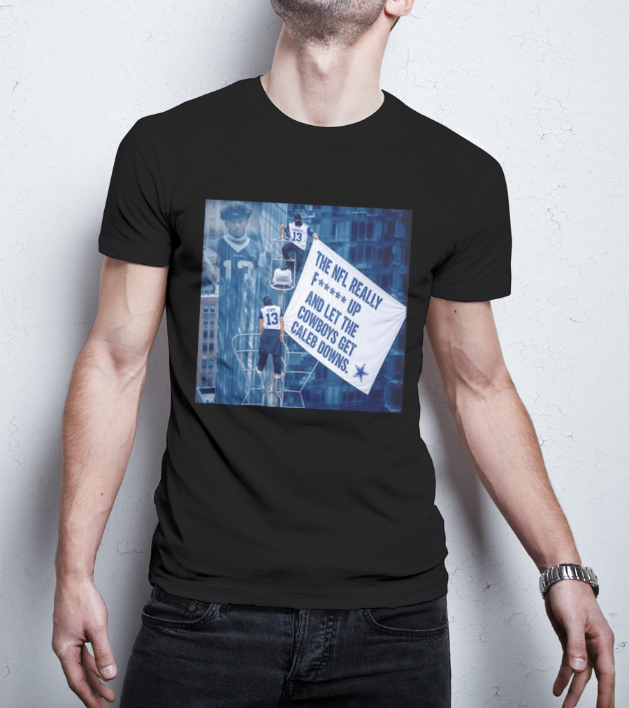 Caleb Downs The NFL Really F Up Let The Cowboys Get Cowboys Empire State Building T-Shirt