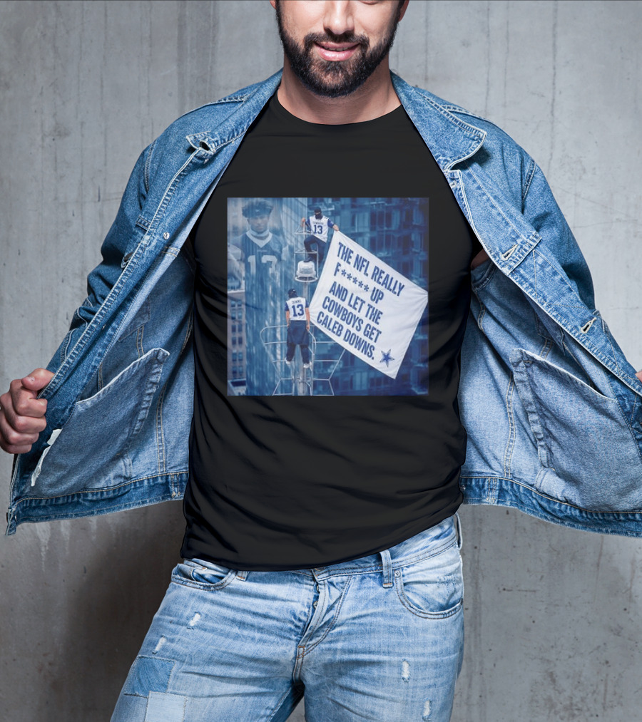 Caleb Downs The NFL Really F Up Let The Cowboys Get Cowboys Empire State Building T-Shirt