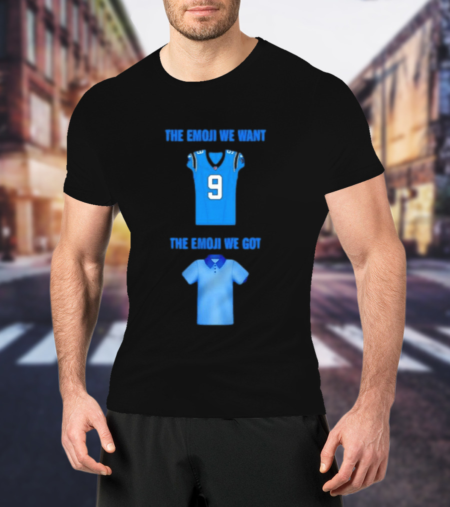 Carolina Panthers Emoji Meme The Emoji We Want Got Football T-Shirt