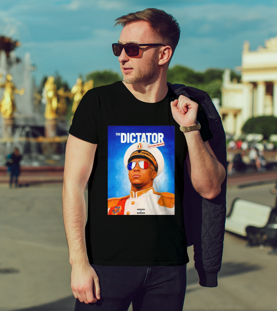 The Dictator Kylian Mbappe France Sam Schwartz Creations T-Shirt